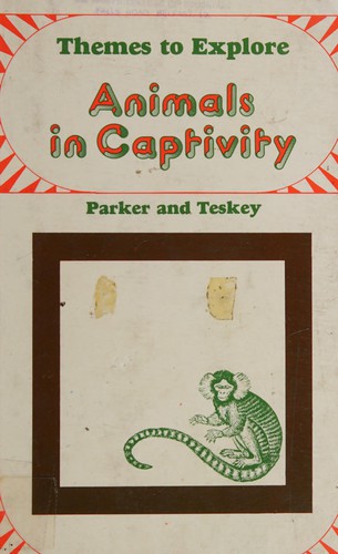 Animals in captivity by T. H. Parker cover