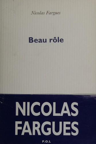 Beau rôle by Nicolas Fargues cover