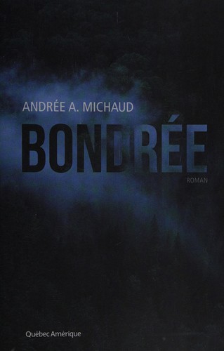 Bondrée by Andrée A. Michaud cover