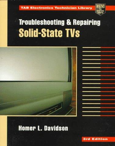 Troubleshooting and repairing solid-state TVs