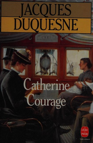 Catherine Courage by Jacques Duquesne cover