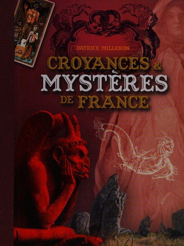 Croyances & mystères de France by Patrice Milleron cover