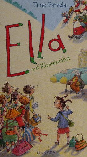 Ella auf Klassenfahrt by Timo Parvela cover
