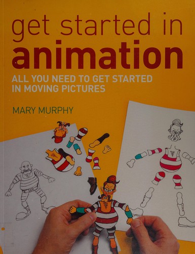 Getting started in animation by Mary Murphy cover