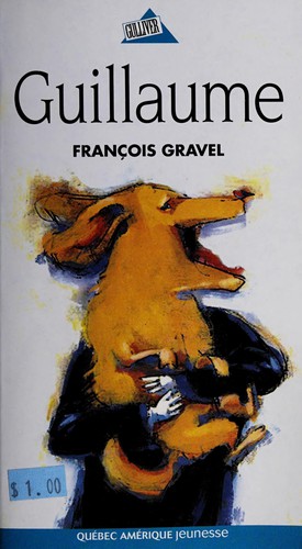 Guillaume by Francʹois Gravel cover