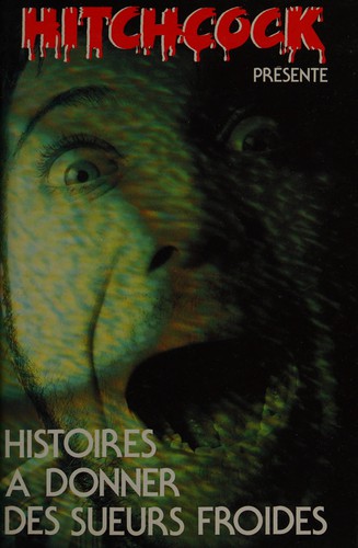 Histoires à donner des sueurs froides