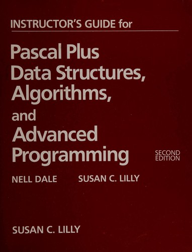 Instructor's guide for pascal plus data structures, algorithms, and advanced programming