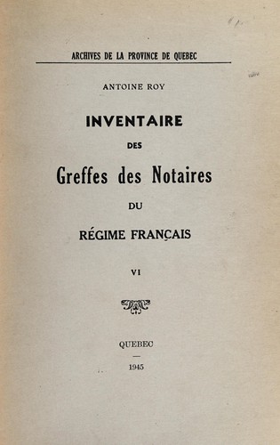 Inventaire des greffes des notaires du régime français by Archives de la province de Québec cover