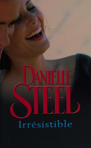 Irrésistible by Danielle Steel cover