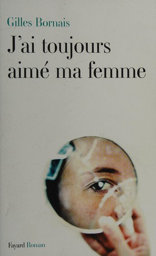J'ai toujours aimé ma femme