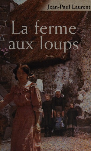 La ferme aux loups by Jean-Paul Laurent cover