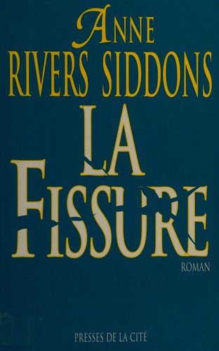 La fissure by Anne Rivers Siddons cover