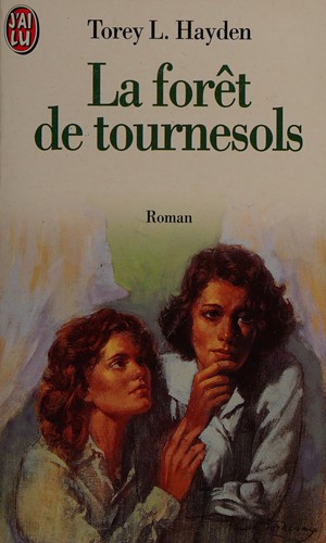 La forêt de tournesols by Torey L. Hayden cover