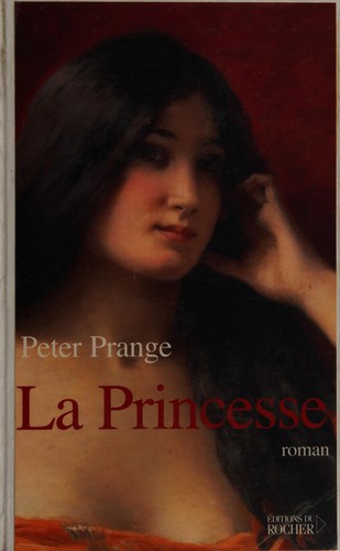 La princesse by Peter Prange cover