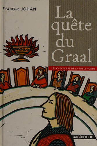 La Quête du Graal by François Johan cover