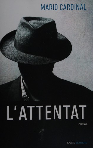L'attentat by Mario Cardinal cover