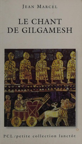 Le chant de Gilgamesh by Jean Marcel cover