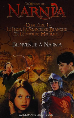 Le lion, la sorcière blanche et l'armoire magique by Jennifer Frantz, C.S. Lewis, Andrew Adamson, Carine Perreur cover