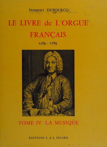 Le livre de l'orgue français by Norbert Dufourcq cover