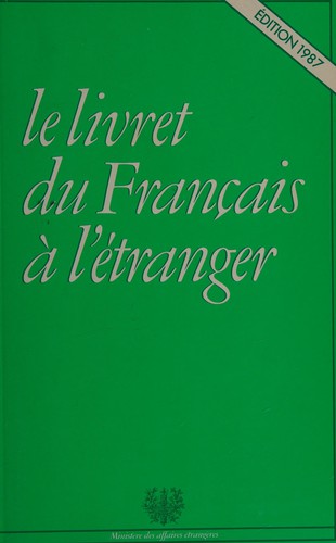 Le livret du français à l'étranger by France. Ministère des affaires étrangères cover