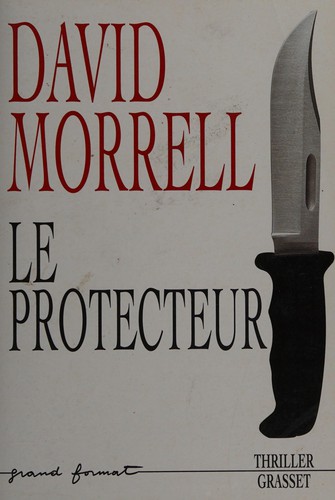 Le protecteur by David Morrell cover