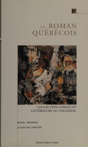 Le roman québécois by Michel Trépanier cover