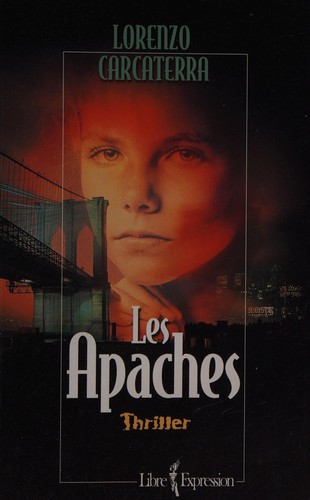 Les Apaches by Lorenzo Carcaterra cover