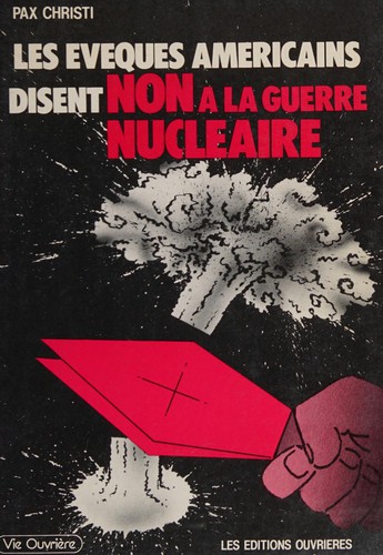 Les Évêques américains disent non à la guerre nucléaire by Eglise catholique. National conference of catholic bishops (Etats-Unis) cover
