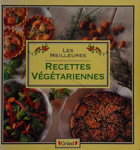 Les meilleures recettes végétariennes by Collectif cover