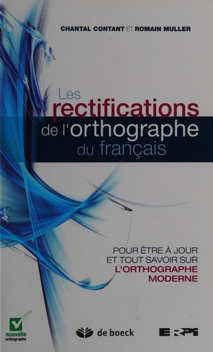 Les rectifications de l'orthographe du français by Chantal Contant cover