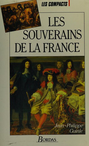Les Souverains de la France by Jean-Philippe Guinle cover