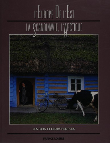 L'Europe de l'Est, la Scandinavie et l'Arctique