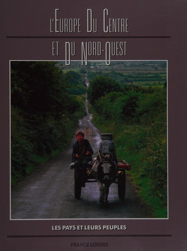 L'Europe du Centre et du Nord-Ouest by Sabine Boulongne, James Hughes, Monika Unger cover