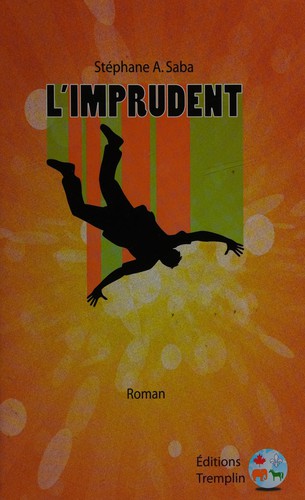 L'imprudent by Stéphane A. Saba cover