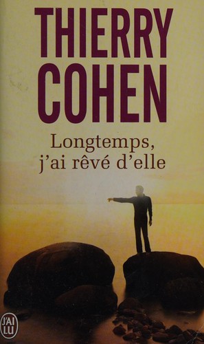 Longtemps, j'ai rêvé d'elle