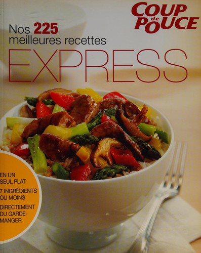 Nos 225 meilleures recettes express by France Giguère cover