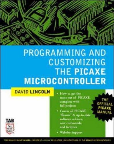 Programming and Customizing the PICAXE Microcontroller (McGraw-Hill Programming and Customizing)