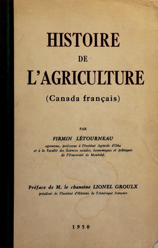 Histoire de l'agriculture, Canada français by Firmin Létourneau cover