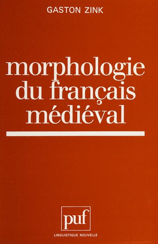 Morphologie du français médiéval by Gaston Zink cover