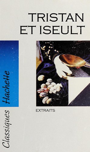 Tristan et Iseult by Rene Louis, Antonia Gasquez, Edith Heintzmann, Michel Bouty cover