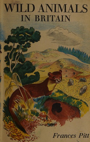 Wild animals in Britain by Frances Pitt cover