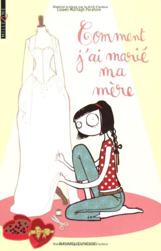 Comment j'ai marié ma mère