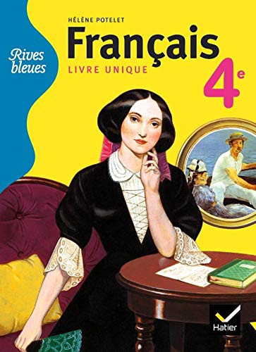 Français 4e - Livre unique by Anne Autiquet, Claudine Grossir, Michelle Busseron-Coupel, Dorine Samé-Tuquet, Hélène Potelet cover