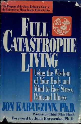 Full catastrophe living
