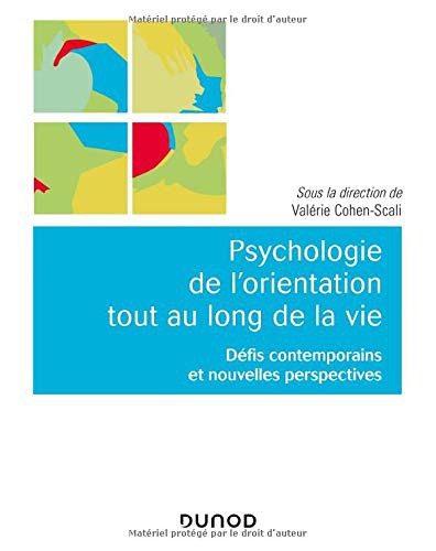 Psychologie de l'orientation tout au long de la vie - Défis contemporains et nouvelles perspectives