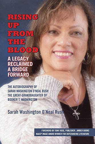 Rising Up From the Blood : A Legacy Reclaimed- A Bridge Forward by Sarah Washington O;Neal Rush, Yvonne Rose, Tony Rose cover
