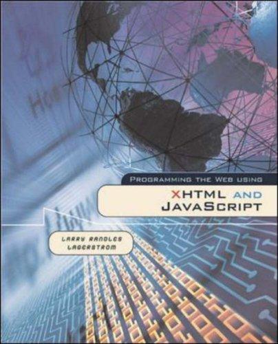 Programming the Web using XHTML and JavaScript