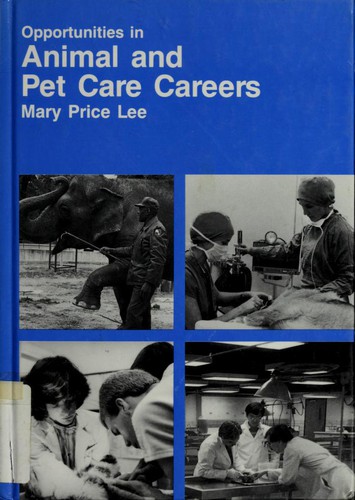 Opportunities in animal and pet care careers