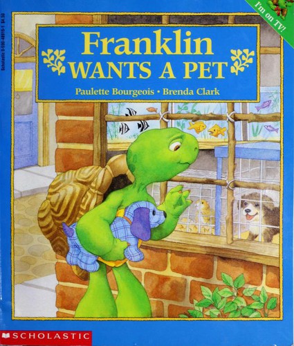 Franklin wants a pet by Paulette Bourgeois, Brenda Clark cover