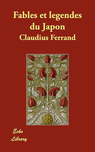Fables Et Legendes Du Japon by Claudius Ferrand cover